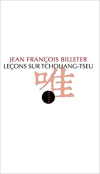 Jean-François Billeter  leçons sur Tchouang Tseu