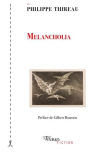 Philippe Thireau Melancholia Philippe Thireau Melancholia