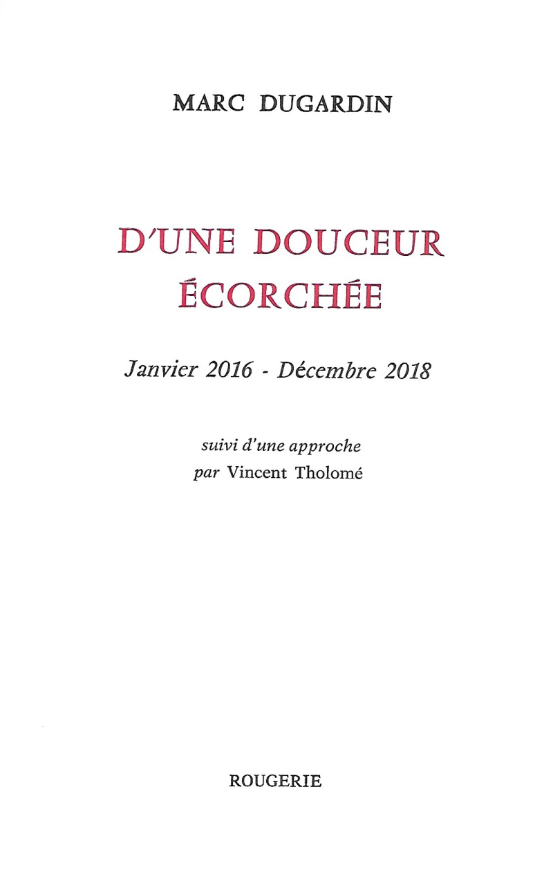Marc Dugardin  d'une douceur écorchée