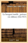 Jean Pellerin  le bouquet inutile