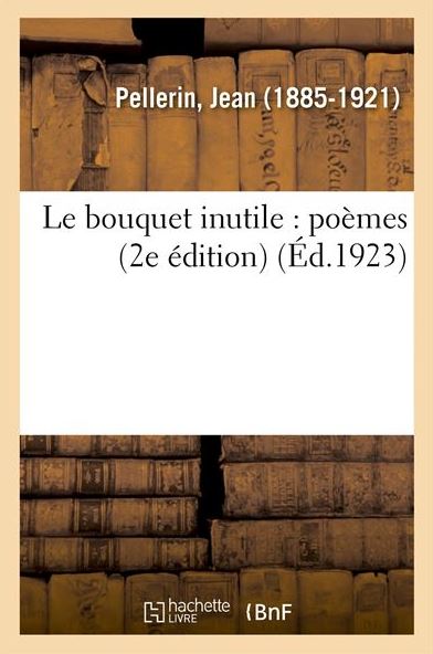 Jean Pellerin  le bouquet inutile