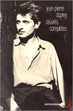 Jean Pierre Duprey oeuvres complètes