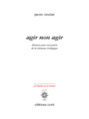 Pierre Vinclair agir-non-agir