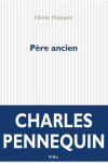 Charles Pennequin  père ancien