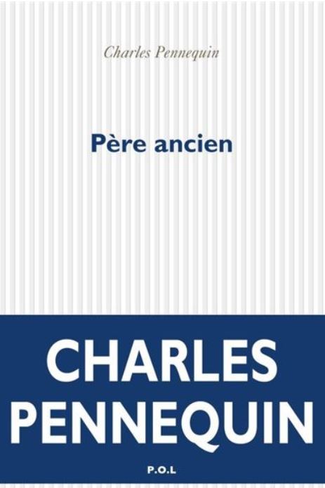Charles Pennequin  père ancien
