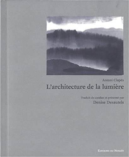 Antoni Clapés  l'architecture de la lumière