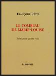 Françoise Rétif  le tombeau de Marie-Louise