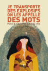 Collectif  Je transporte des explosifs on les appelle des mots  Cambourakis  eric Darsan