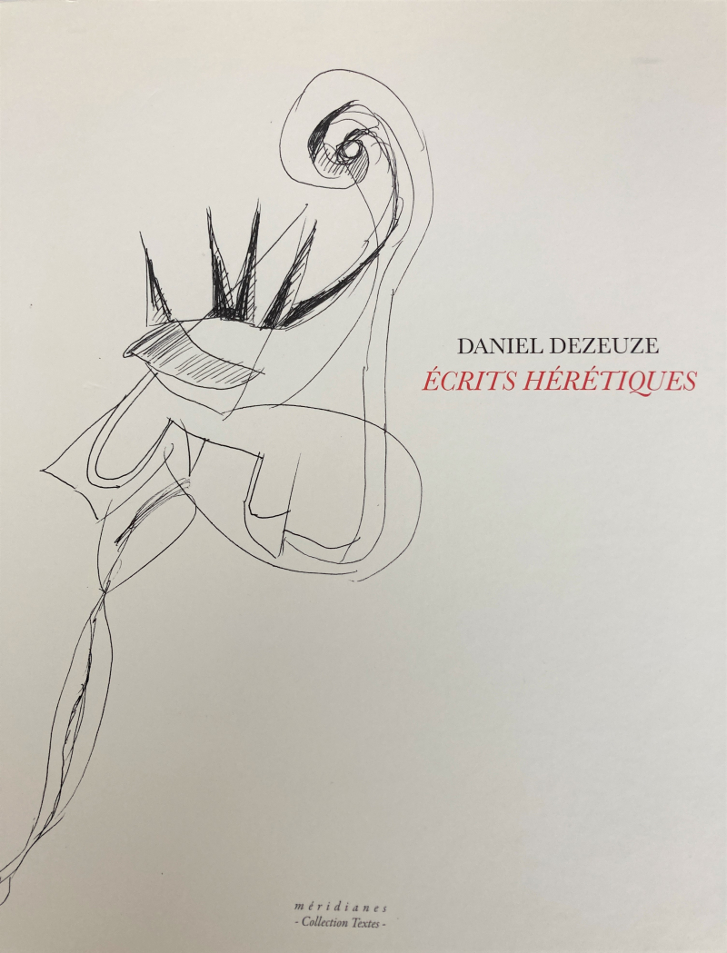 Daniel Dezeuze  écrits hérétiques