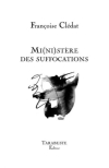 Françoise Clédat  mi(ni)stère des suffocations