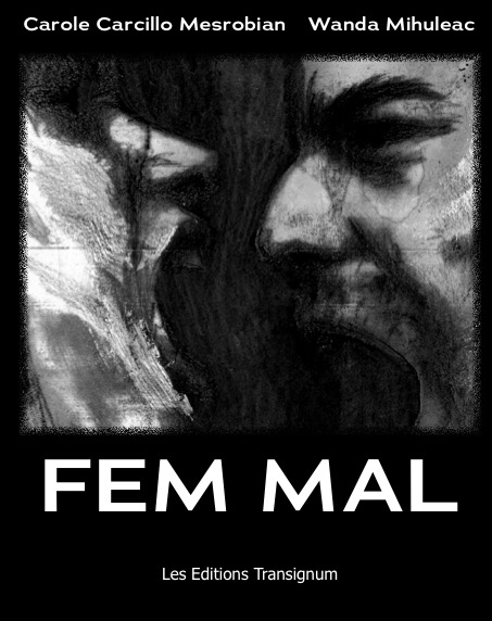 Carole Carcillo Mesrobian (textes) et Wanda Mihuleac (dessins)  Fem mal