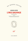Louise Glück  L’iris sauvage 