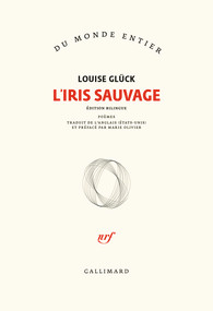Louise Glück  L’iris sauvage 
