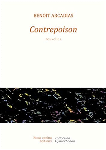 Benoit Arcadias  Contrepoison 