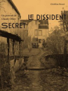 Christian Rosset  le Dissident secret