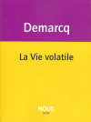Jacques Demarcq  la vie volatile