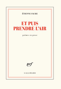 Etienne Faure  et puis prendre l'air