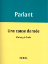 Pierre Parlant  une cause dansée