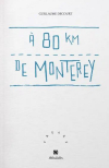 Guillaume Decourt  à 80 kms de Monterey