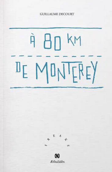 Guillaume Decourt  à 80 kms de Monterey