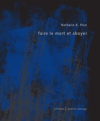 Faire le mort et aboyer