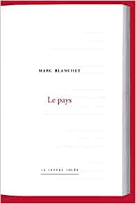 Marc Blanchet  Le Pays