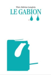 Théo Robine-Langlois  Le Gabion 