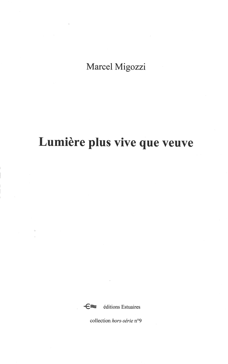Marcel Migozzi  lumière plus vive que veuve