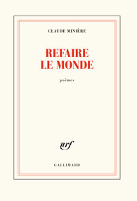 Claude Minière  refaire le monde