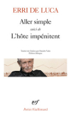Erri De Luca  Aller simple suivi de l'hôte impénitent