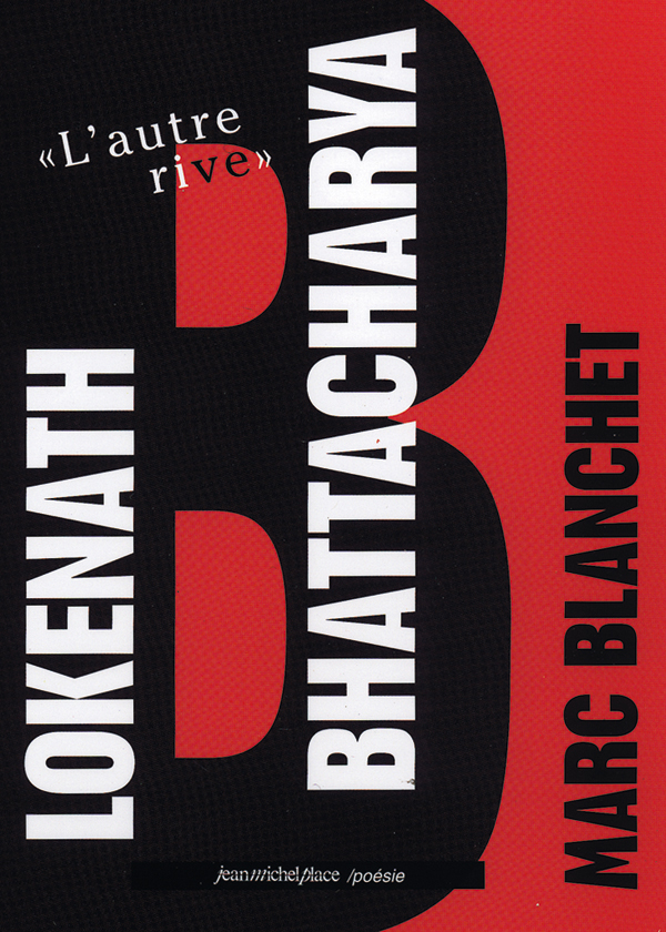 Marc Blanchet  Lokenath Bhattacharya