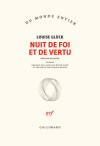 Louise Glück  Nuit de foi et de vertu 