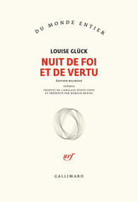 Louise Glück  Nuit de foi et de vertu 