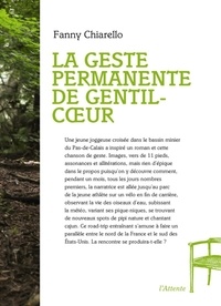 Fanny Chiarello  La geste permanent de gentil-coeur 