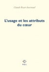 Claude Royet-Journoud  usage et attributs du coeur