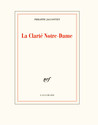 Philippe Jaccottet la Clarté notre Dame Philippe Jaccottet la Clarté notre Dame