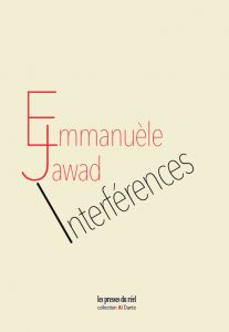 Emmanuèle Jawad  interférences