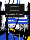 James Sacré broussaille de bleux James Sacré broussaille de bleux