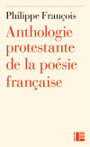 Anthologie protestante de la poésie française