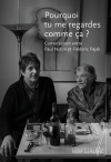 Paul Nizon Pajak pourquoi tu me regardes comme ça Paul Nizon Pajak pourquoi tu me regardes comme ça