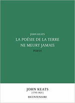 John Keats  la poésie de la terre ne meurt jamais