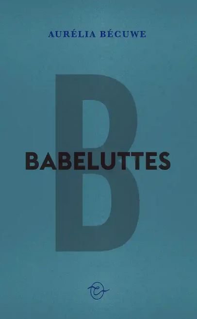 Aurélia Bécuwe Babeluttes