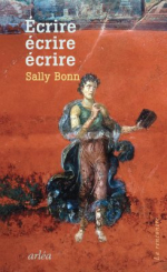 Sally Bonn  Écrire écrire écrire  Arléa 