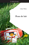 Céline Walter  Peau de lait  éditions le Chant du Cygne