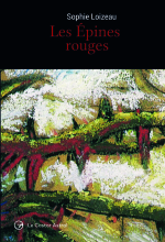 Sophie Loizeau  Les épines rouges 