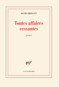 Henri Droguet  toutes affaires cessantes