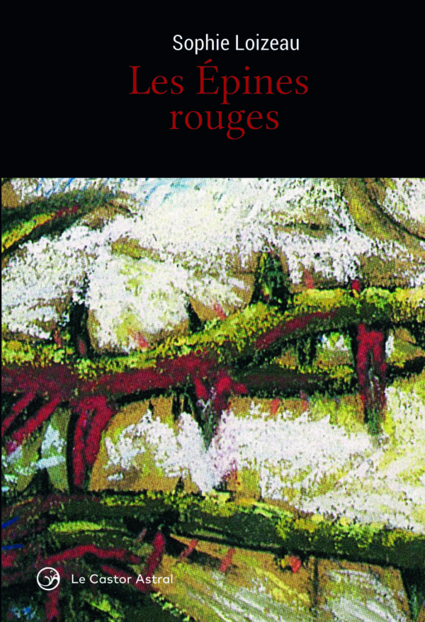 Sophie Loizeau  les épines rouges