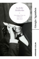 Giorgio Agamben  la folie Hölderlin