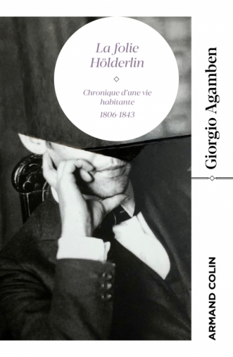 Giorgio Agamben  la folie Hölderlin