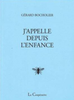 Gérard Bocholier  j'appelle depuis l'enfance